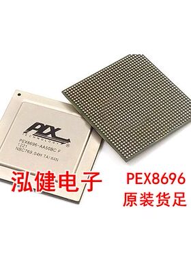 PEX8696-AA50BCF PEX8696 BGA PCI接口IC 芯片 原装正品