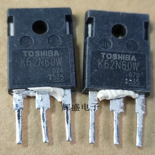 全新K62N60W TK62N60W 原装进口件 大功率电源开关MOS管 600V 62A