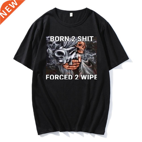 Hot Sale Fashion Anime The Born To Shit Forced To Wipe Print