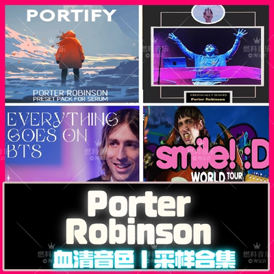 Porter Robinson风格血清音色包serum预设Future Bass采样包