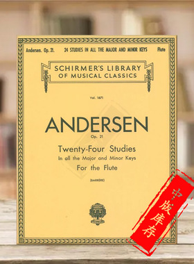 安德森长笛练习曲二十四首 OP21 希尔默原版乐谱书 Andersen 24 Studies in All the Major and Minor Keys HL50260890
