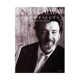 詹姆斯高威长笛演出作品集 带钢伴 原版进口乐谱书  JAMES GALWAY Show Pieces for Flute and Piano HL14029979