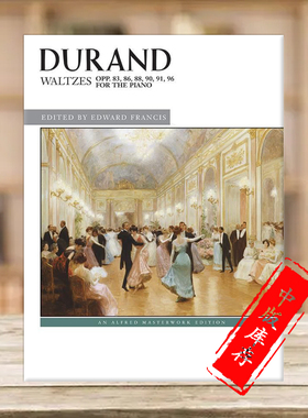 杜兰德 圆舞曲集Op 83 86 88 90 91 96 钢琴独奏 Alfred原版进口乐谱书 Durand Waltzes for Piano 00-46070