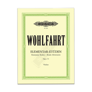 沃尔法特 小提琴练习曲 40首 op54 彼得斯原版进口乐谱书 Wohlfahrt Elementary Studies for Violin EP3328