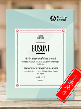 布索尼 变奏曲与赋格 Op22 钢琴独奏 大熊原版乐谱书 Busoni Variations and Fugue Piano EB3841