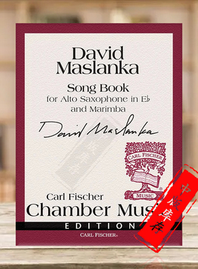 马斯兰卡 歌曲集 降E调中音萨克斯和马林巴 费舍尔原版乐谱书Maslanka Song Book for Alto Saxophone in E Flat and Marimba MXE7