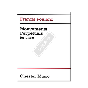 普朗克 常动曲 钢琴独奏 Chester Music原版乐谱书 Francis Poulenc Perpetuels for Piano HL14025923