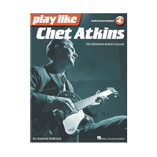 像阿特金斯一样玩吉他 吉他课 附在线音乐 海伦德原版乐谱书 Play like Chet Atkins The Ultimate Guitar Lesson HL00121952