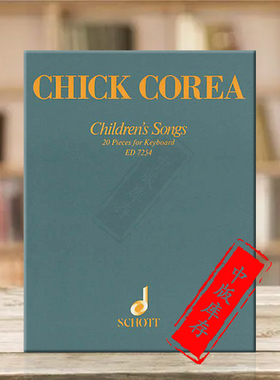 奇克 科瑞亚 儿童曲集 钢琴 键盘乐器 朔特原版乐谱书 Chick Corea Childrens Songs piano ED7254