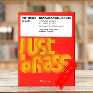 蒂尔曼苏萨特 文艺复兴舞曲 铜管总分谱 Chester Music原版乐谱书 Renaissance Dances Just Brass No 22 HL14032061