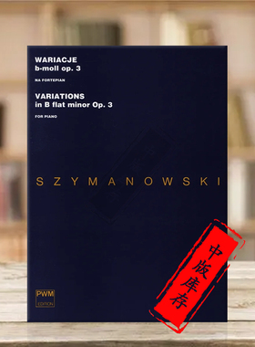 席曼诺夫斯基 降b小调变奏曲 op3 钢琴 PWM原版乐谱书 Szymanowski K Variations B flat Minor for piano PWM9357