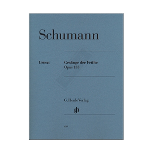 舒曼 晨曲 黎明之歌 op133 钢琴独奏 带指法 亨乐原版乐谱书 ROBERT SCHUMANN Gesange der Fruhe HN459