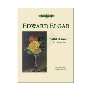 埃尔加 爱的致意 小提琴和钢琴 唐纳德 伯罗斯版 彼得斯乐谱书 Edward Elgar Salut d Amour for Violin and Piano EP7429