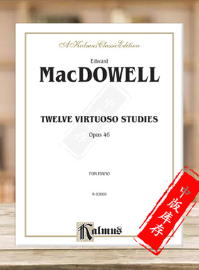 麦克道威尔 十二首钢琴炫技练习曲 Op46  Alfred原版进口乐谱书 Edward MacDowell Twelve Virtuoso Studies 00-K03660