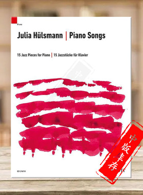 茱莉亚 胡思曼 钢琴歌曲集 15首爵士作品 钢琴独奏 朔特原版乐谱书 Hulsmann Piano Songs 15 Jazz Pieces for Piano ED21610