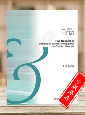 芬齐 5首小作品 单簧管和弦乐四重奏 总谱 博浩乐谱书 Gerald Finzi 5 Bagatelles for Clarinet and String Quartet BH12339