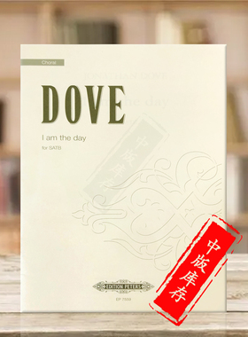 多夫 我是那一天 混声合唱 彼得斯原版进口乐谱书 Dove I Am The Day for Unaccompanied Choir EP7559