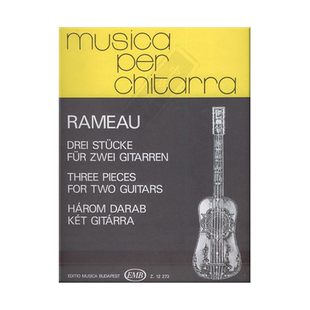 菲利普拉莫三首吉他作品 多把吉他 布达佩斯原版进口乐谱书 Rameau Jean Philippe Three Pieces for two guitars Z12273