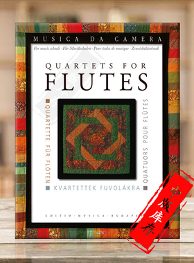 长笛四重奏 多支长笛 总分谱 布达佩斯原版乐谱书 Quartets for flutes some with alto flute Sol score and parts Z14476