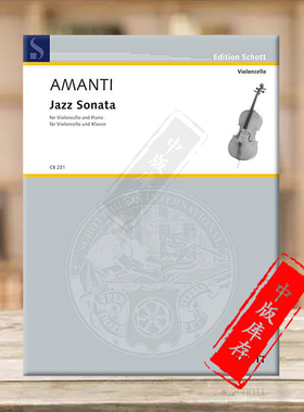 阿曼蒂 爵士奏鸣曲 大提琴和钢琴 德国朔特原版进口乐谱书 Amanti Lucio Franco Jazz Sonata cello and piano CB231