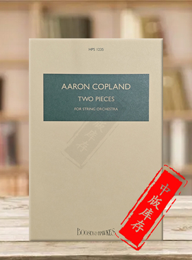 科普兰 两首作品 弦乐团 博浩原版乐谱书 Aaron Copland Two Pieces for String Orchestra BHI6501064