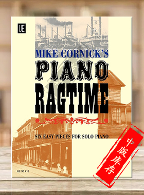 科尼克 雷格泰姆 钢琴音乐 6首简易钢琴 维也纳UE原版乐谱书 Cornick Piano Ragtime UE30413