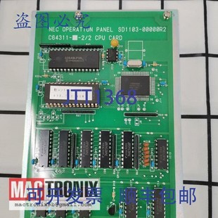 00000R2 SD1103 操作面板 C64311 CPU卡 原装 供应NEC