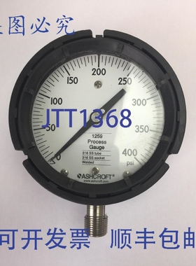 原装供应ASHCROF 1259 压力表 400 PSI 316 管 316 承插焊