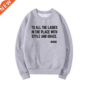 Feminist Sweatshirt To All The Ladies In The Place with Styl