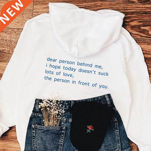 Dear Person Behind Me Hoodies Casual Unisex Long Sleeve Slog