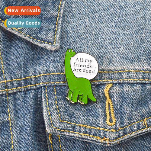 Europe America Cartoon Dinosaur Brooch All my friends are de