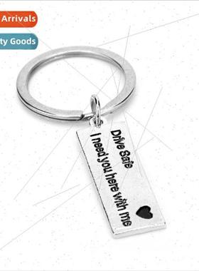 Drive Safe I need you here wh me Car Keychain Pendant