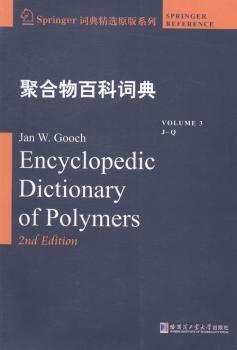 正版 聚合物百科词典:3:Volume 3:J-:J- Jan W. Gooch[主编] 哈尔滨工业大学出版社 9787560344447 R库