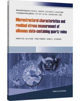 Microstructural characteristics and residual stress measurement of siliceous slate-containing quartz veinsWang Tao[等著]