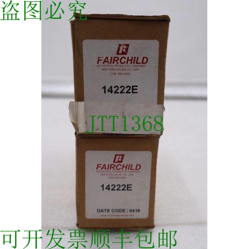 原装供应FAIRCHILD INDUSTRIAL PROD 14222E / 14222E品牌2 件可
