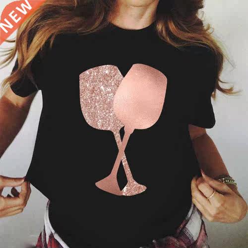 New Rose Gold Wine Glasses Tshirts Women Short-sleeve Tee Sh