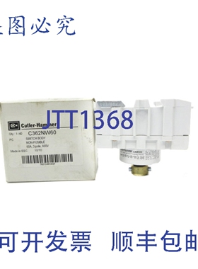 原装供应卡特勒-汉默 C362NW60 600VAC 60A NSMP