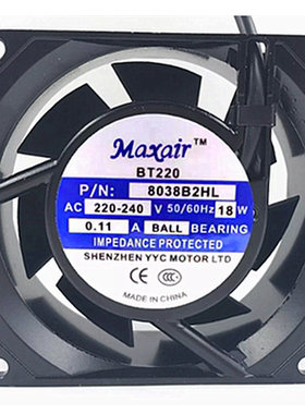 全新Maxair BT220 8038B2H/HL 220V 0.11A 18W 8038 机柜散热风扇