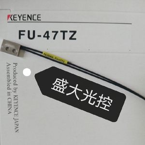 基恩士光纤传感器FU-41TZ/42TZ FU-43TZ/43/48U FU-44TZ FU-47TZ