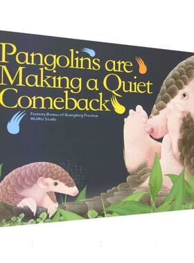 正版包邮 Pangolins are making a quiet comeback Forestry Bureau of Guangdong Province，MUMU Studio[著] 9787521931808
