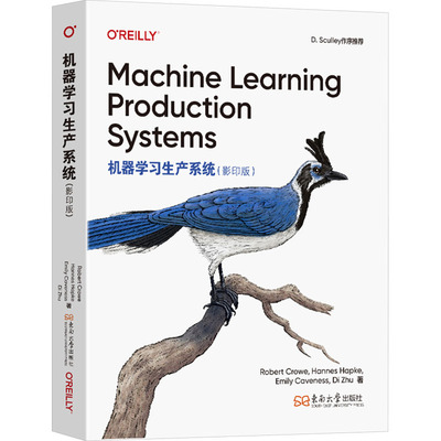 正版包邮 Machine learning production systems Robert Crowe ... [等] 著 9787576620054 东南大学出版社