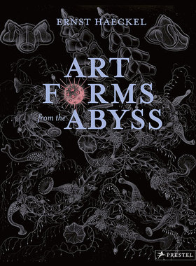 【预售】Art Forms from the Abyss 来自深渊的艺术 博物学家Ernst Haeckel 恩斯特·海克尔 海洋微生物特征辐射图像 英文原版