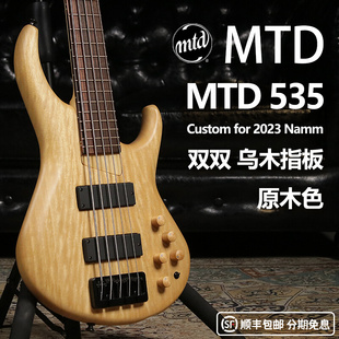 2023 Custom 535 卖时光 NAMM MTD 美产手工定制高端主动电贝斯司