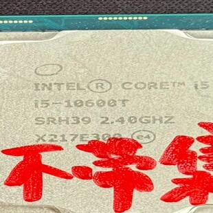 【i5-10600T核显坏通道全】Core/ 酷睿 i5-1