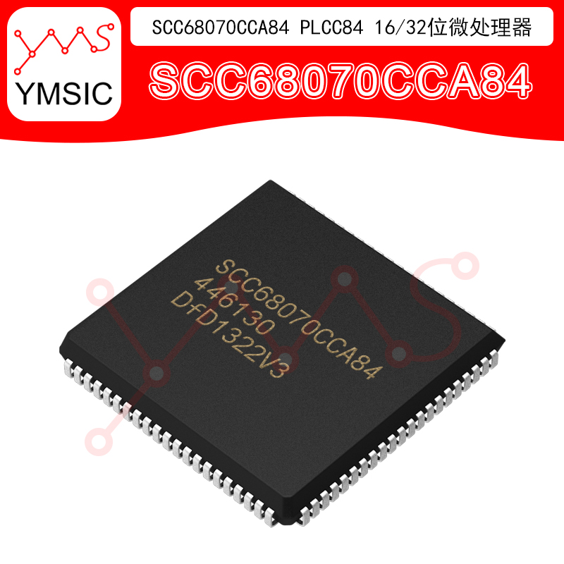 SCC68070CCA84 SCC68070 PLCC84 16/32位微处理器 YMSIC*