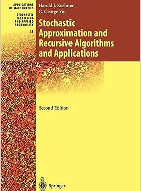 现货 英文原版 随机逼近和递归算法及应用（随机建模与应用概率，35）Stochastic Approximation and Recursive A 9781441918475