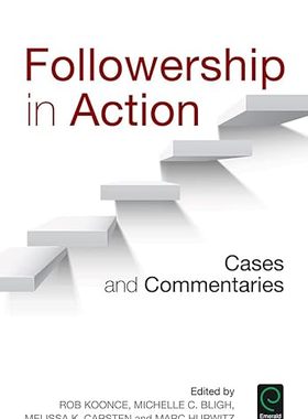 现货 英文原版 Followership in Action:Cases and Commentaries... 9781785609480