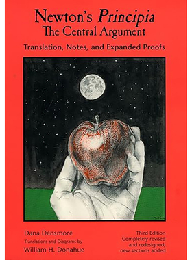 【3-6周达】牛顿原理 中心论点 Newton's Principia, The Central Argument:Translat ion, Notes, Expanded 9781888009231