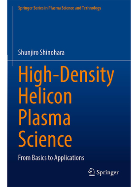 现货 英文原版 High-Density Helicon Plasma Science: From Basics to Applications (2022) 9789811929021