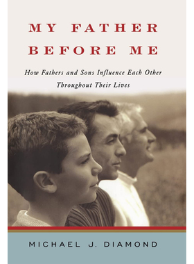 现货 英文原版 何以为父 影响彼此一生的父子关 My Father Before Me: How Fathers and Sons Influence Each Other 9780393060607